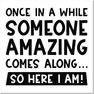 Someone Amazing Posters and Art